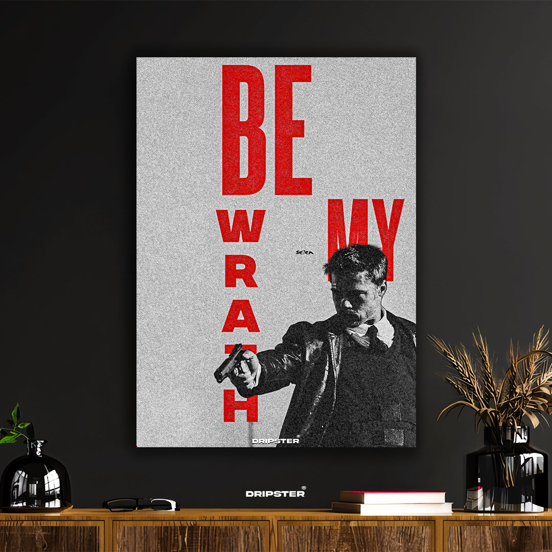 Se7en 'Be My Wrath' Movie Art Print