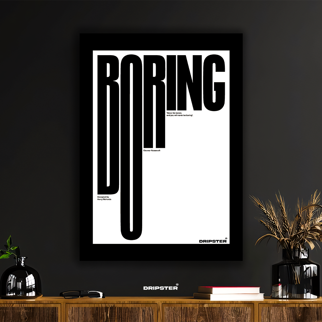 Eleanor Roosevelt – BORING Typography Poster