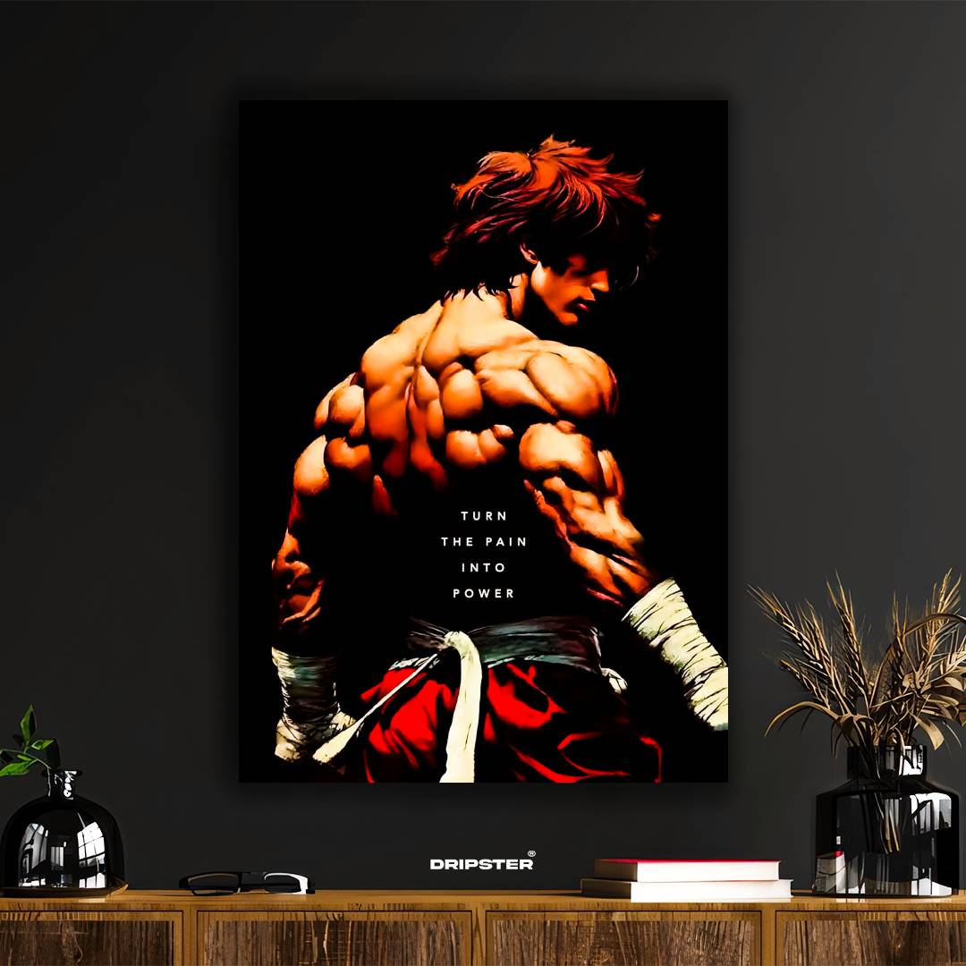 Baki Hanma – Turn Pain Into Power Poster