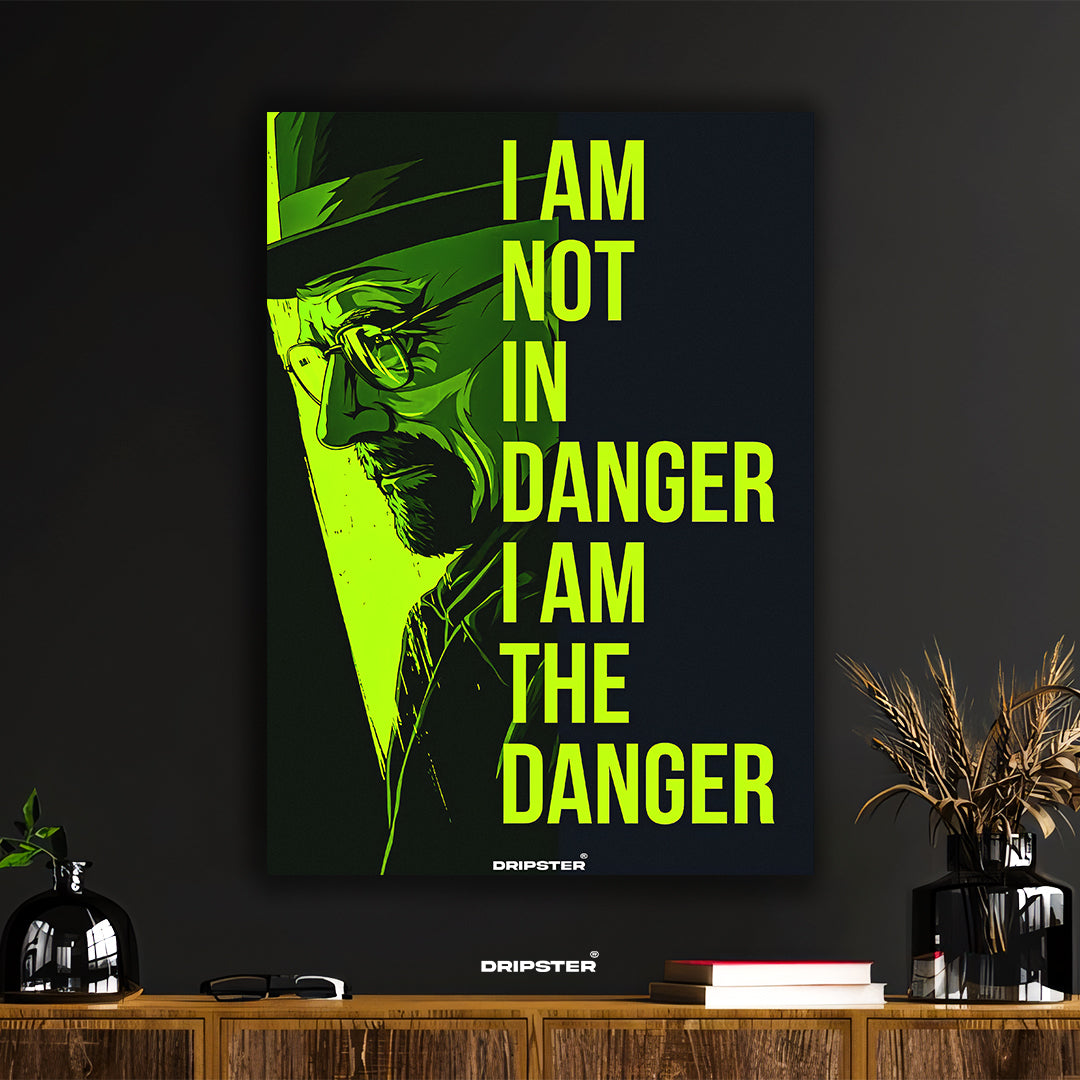 Breaking Bad 'I Am The Danger' Walter White Poster