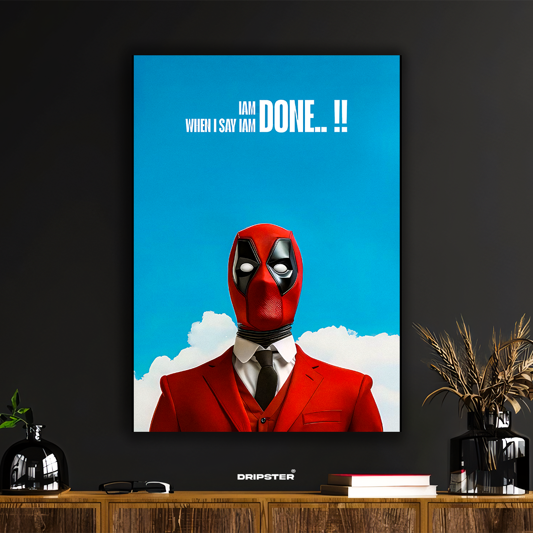 Deadpool – "I’m Done" Statement Poster