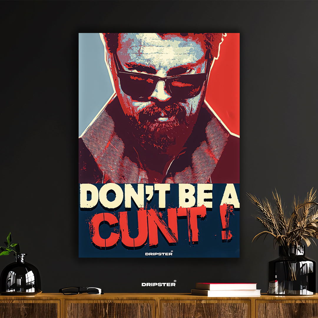 The Boys Billy Butcher 'Don't Be a Cunt' Propaganda Poster